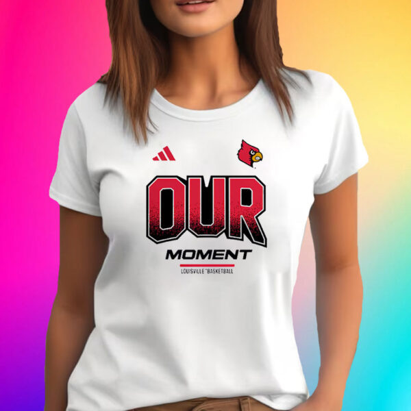 Louisville Cardinals Our Moment Shirt