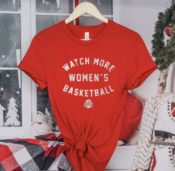 Ohio State Buckeyes Watch More Wbb Shirt