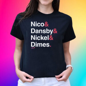 NICO & DANSBY & NICKEL & DIMES T-SHIRT