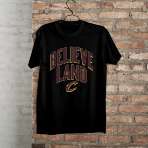 Believeland Cleveland Cavaliers Shirts