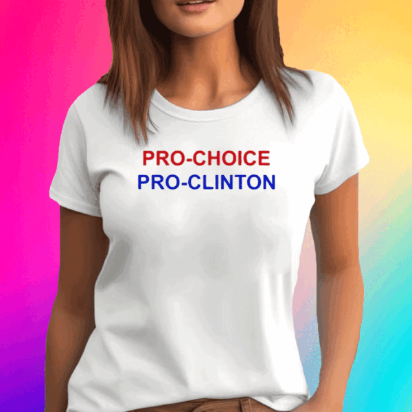 Aubrey Plaza Pro Choice Pro Clinton T Shirt