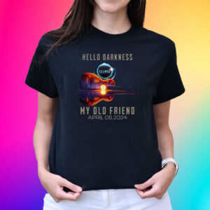 Hello Darkness My Old Friend Solar Eclipse April T-Shirt