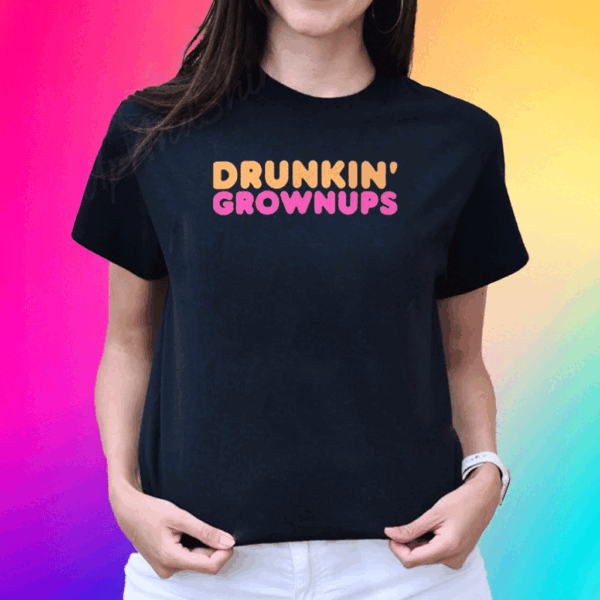 Drunkin’ Grownups Classic T-Shirt