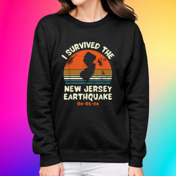 Did You Feel That? New Jersey Earthquake April 5 2024 Shirt