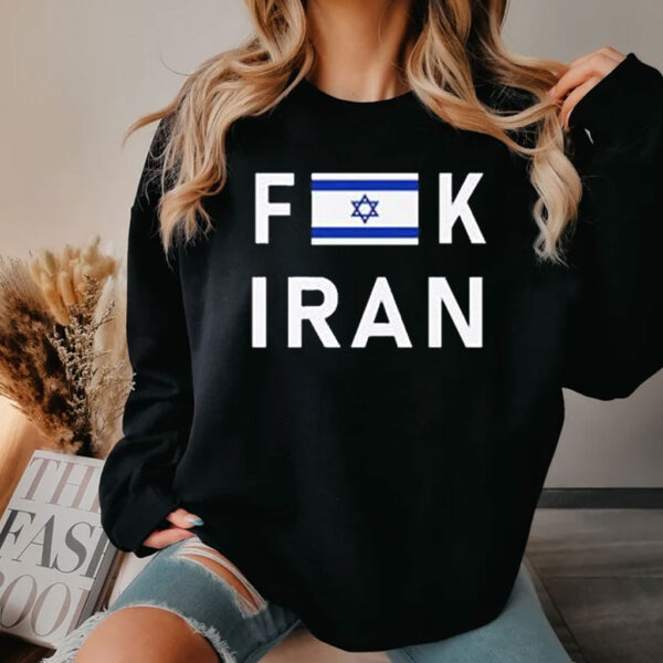 Fuck Iran Shirt Support Israel Flag Tee Pro Israel Shirts