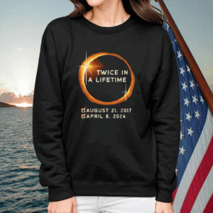 Twice In A Lifetime Total Solar Eclipse 2024 Shirt