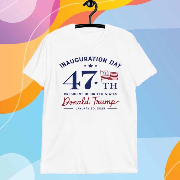 47th Donlad Trump Inauguration Day 2025 T-Shirt