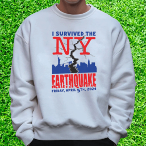 I Survived The NY Earthquake Shirts