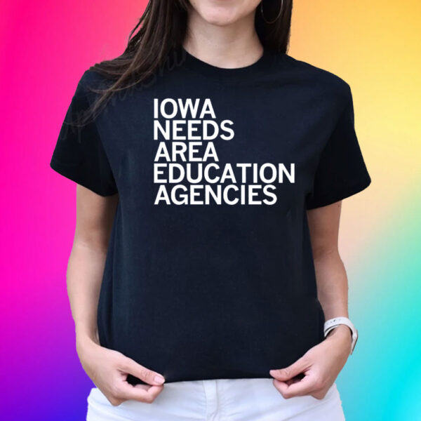 IOWA NEEDS AREA EDUCATION AGENCIES SHIRTS