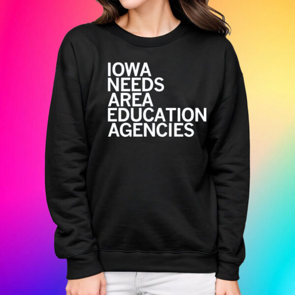 IOWA NEEDS AREA EDUCATION AGENCIES SHIRTS