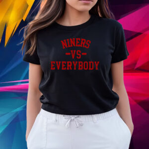49ers Niners Vs Everybody T Shirts