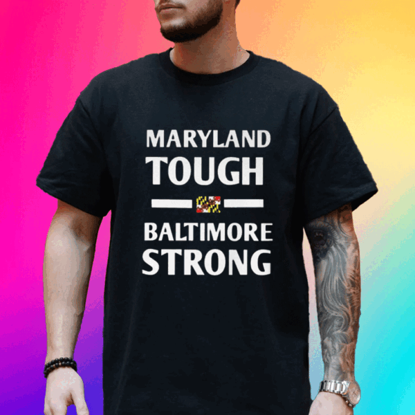 Wes Moore Maryland Tough Baltimore Strong Shirt