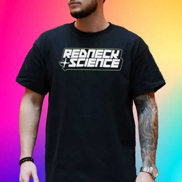 Westen Champlin Merch Redneck Science Shirts