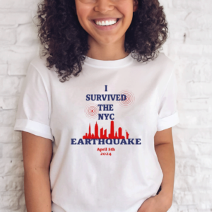 Official I Survived The Nyc Earthquake April 5Th 2024 Shirts