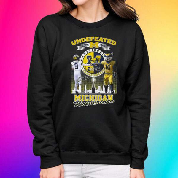 Undefeated 2023 15-0 National Championship 2024 Michigan Wolverines Shirts