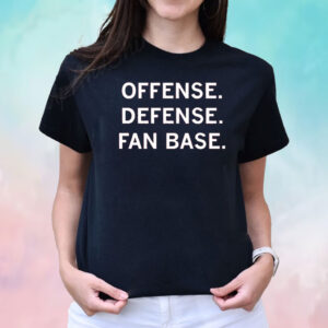 OFFENSE DEFENSE FAN BASE SHIRTS