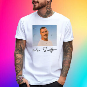 Travis Kelce Mr. Swift Fan T-Shirt