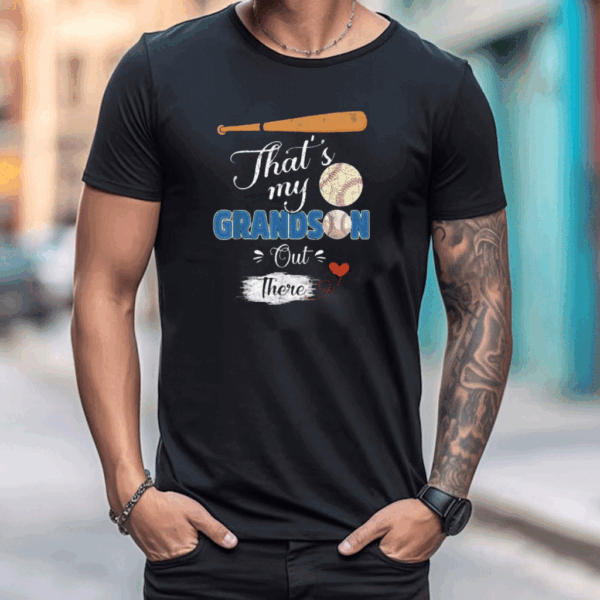 That's My Grandson Out There Baseball Grandma Mother's Day Tee Shirt