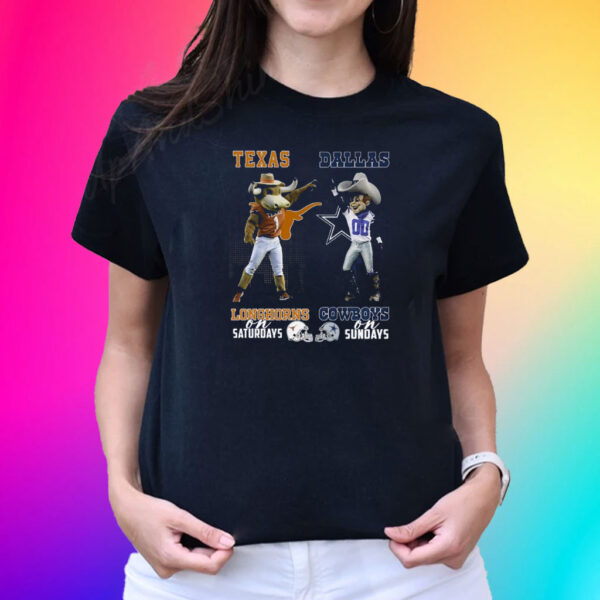 Texas Longhorns On Saturdays Dallas Cowboys On Sundays Shirts