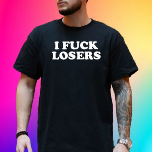 Vee Vamp Zo I Fuck Losers T-Shirt