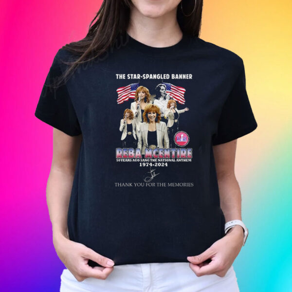 The Star Spangled Banner Reba Mcentire 50 Years Ago Sang The National Anthem 1974 2024 T-Shirt