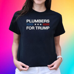 Plumbers For Trump Supporter Funny Election 2024 Plumbing Premium Shirts