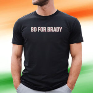 80 For Brady T-Shirt