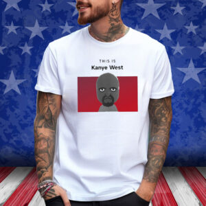 This is Kanye West Matt T Shirt