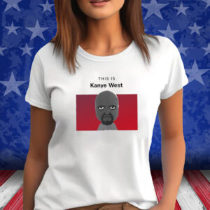 This is Kanye West Matt T Shirt