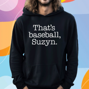 Bryan Hoch That’s Baseball Suzyn T Shirt