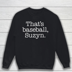 Bryan Hoch That’s Baseball Suzyn T Shirt