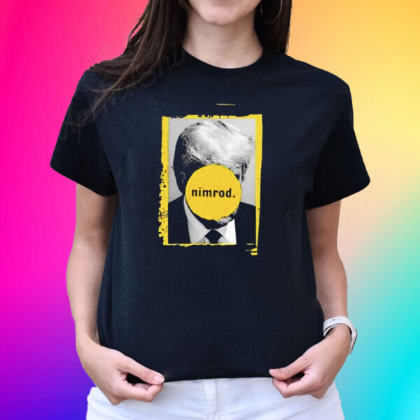 Trump Nimrod 45 T-Shirt