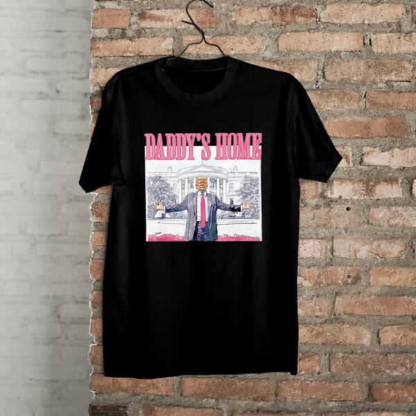 Trump Pink Daddy’s Home Trump 2024 Shirts