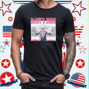 Trump Pink Daddy’s Home Trump 2024 Shirts