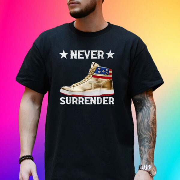 Trump Sneakers Never Surrender Pro Trump T-Shirt