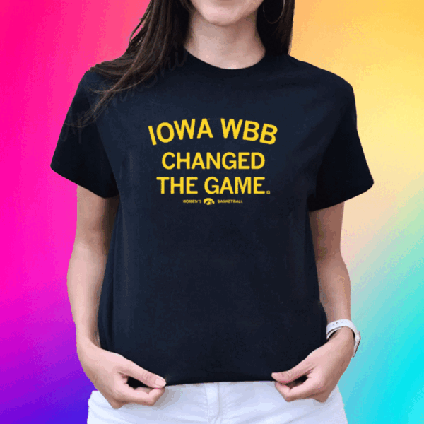 Iowa Wbb Changed The Game T-Shirt