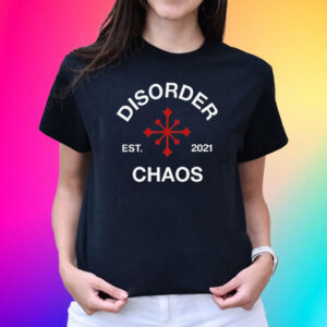 Juanita Broaddrick Disorder Est 2021 Chaos T-Shirt