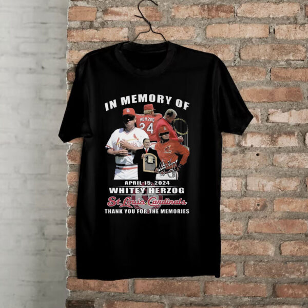 In Memory Of April 15 2024 Whitey Herzog St Louis Cardinals Thank You For The Memories Shirts