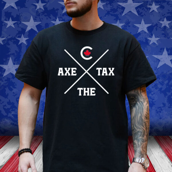 Conservative Party Of Canada Axe The Tax Shirt