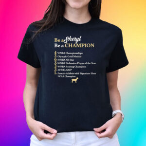 Be A Sheryl Be A Champion T-Shirt