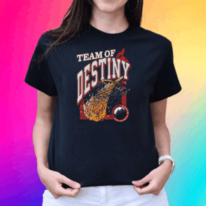 Team Of Destiny Nc T Shirt