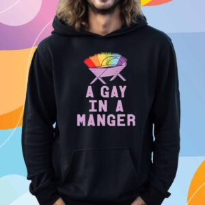 A Gay In A Manger T-Shirt