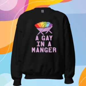 A Gay In A Manger T-Shirt