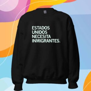 AMERICA NEEDS IMMIGRANTS SPANISH T-SHIRT