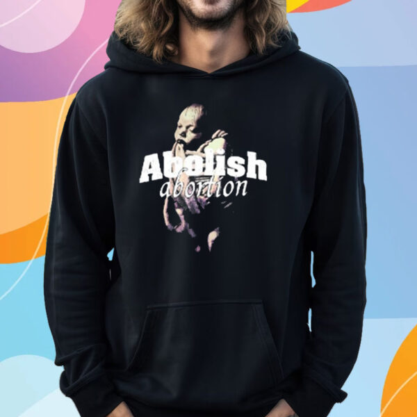 Abolish Abortion T-Shirt