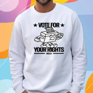 Aclu Vote For Your Rights Shirt