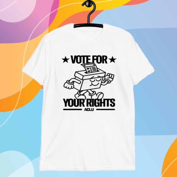 Aclu Vote For Your Rights Shirt