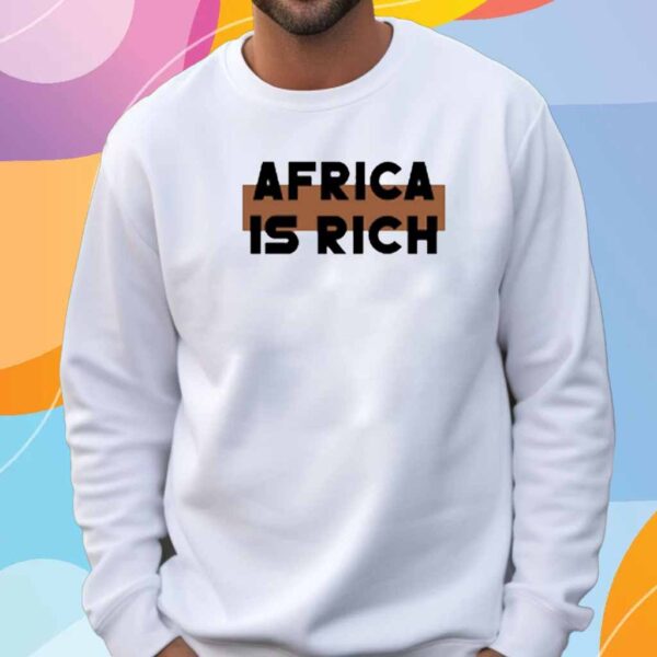 Africa Is Rich T-Shirt