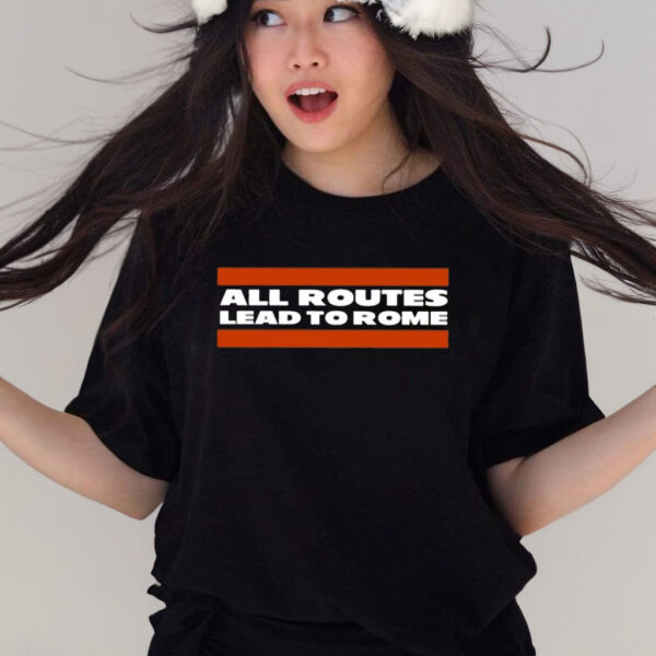 All Routes Lead To Rome T-Shirts