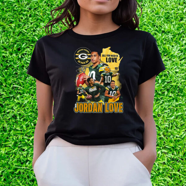 All You Need Is Love 10 Jordan Love Green Bay Packers Go Pack Go T-Shirts